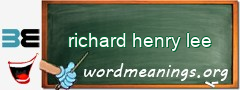 WordMeaning blackboard for richard henry lee